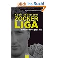 Ren� Schnitzler. Zockerliga: Ein Fu�ballprofi packt aus