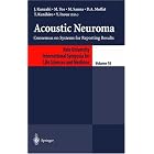 Click here to buy Acoustic Neuroma (Keio University International Symposia for Life Sciences and Medicine) by  J. Kanzaki, M. Tos, M. Sanna, and D. A. Moffat.