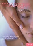 Livres Massages - Massages bien-être : Toutes les techniques expliquées pas à pas