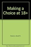 Making a choice at 18+ : an active approach to your educational and career options