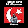 H&ouml;rbuch The Politically Incorrect Guide to Islam (and the Crusades)