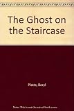 The ghost on the staircase