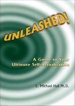 Unleashed: A Guide to Your Ultimate Self-Actualization (Meta-Coaching)
