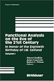 Functional Analysis on the Eve of the 21st Century in Honor of the 80th Birthday of I.M. Gelfand 1+2 (Progress in Mathematics)