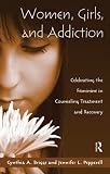 41LvJZbte%2BL. SL160  Women, Girls, and Addiction: Celebrating the Feminine in Counseling Treatment and Recovery