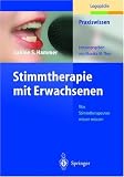 Produkt-Bild: Stimmtherapie mit Erwachsenen: Was Stimmtherapeuten wissen m&uuml;ssen (Praxiswissen Logop&auml;die)