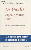 De Gaulle, espérer contre tout : Lettre ouverte à Régis Debray