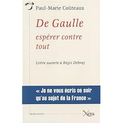 De Gaulle, esp�rer contre tout : Lettre ouverte � R�gis Debray