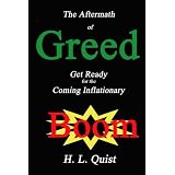 The Aftermath of Greed: Get Ready For The Coming Inflationary Boom