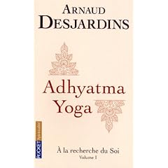 A la recherche du soi : Volume 1, Adhyatma Yoga