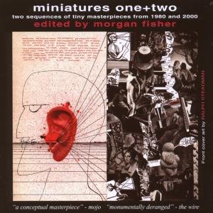 Miniatures One+Two: Two Sequences of Tiny Masterpieces from 1980 and 2000 by Morgan Fisher, Michael Nyman, Baka Beyond, Deep Season, and Dissidenten (Audio CD - 2008) - Import