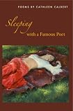 Sleeping with a Famous Poet