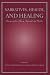 Books : Narratives, Health, and Healing: Communication Theory, Research, and Practice (Lea's Communication Series)