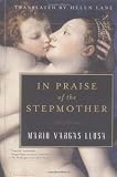 In Praise of the Stepmother: A Novel