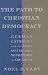 Book The Path to Christian Democracy: German Catholics and the Party System from Windthorst to Adenauer