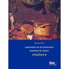 Lautenst�cke aus der Renaissance bearbeitet f�r Gitarre Italien