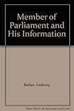 The Member of Parliament and his information
