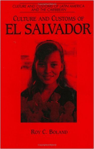 Culture and Customs of El Salvador (Cultures and Customs of the World)