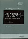 Corporations: Law and Policy, Materials and Problems, 7th, 2010 Supplement