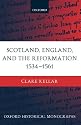 Scotland, England, and the Reformation 1534-61 (Oxford Historical Monographs)