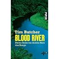 Blood River: Meine Reise ins dunkle Herz des Kongo