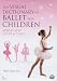 The Visual Dictionary of Ballet for Children [DVD]