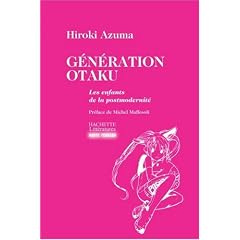 G�n�ration Otaku : Les enfants de la postmodernit�