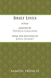 Brief lives : a play in two acts for one player