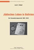 Produkt-Bild: J&uuml;disches Leben in Bolivien: Die Einwanderungswelle 1938?1940