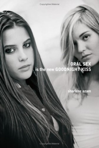 Oral Sex Is the New Goodnight Kiss: The Sexual Bullying of Girls