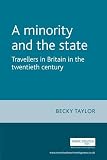 A minority and the state : travellers in Britain in the twentieth century