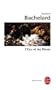 L'Eau Et les Reves: Essai Sur L'Imagination de la Matiere (Le Livre de Poche) (French Edition)