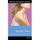 Almost Alice by Phyllis Reynolds Naylor