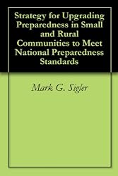 Strategy for Upgrading Preparedness in Small and Rural Communities to Meet National Preparedness Standards