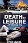Death by Leisure: A Cautionary Tale