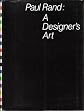 Paul Rand: A Designer`s Art