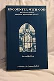 Encounter with God : an introduction to Christian worship and practice