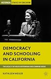 Democracy and schooling in California : the legacy of Helen Heffernan and Corinne Seeds
