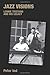Jazz Visions: Lennie Tristano and His Legacy (Popular Music History)
