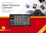 Adobe Photoshop Lightroom: Das Praxisbuch Im Screenformat
