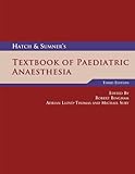 Hatch and Sumner's textbook of paediatric anaesthesia
