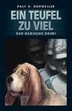 Ein Teufel zu viel: Der Badische Krimi