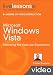 Microsoft Windows Vista (Video Training): Mastering the Vista User Experience