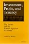 Investment, Profit, and Tenancy: The Jurists and the Roman Agrarian Economy