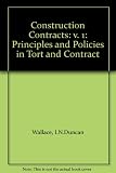 Construction contracts : principles and policies in tort and contract