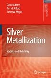 Silver Metallization: Stability and Reliability (Engineering Materials and Processes)