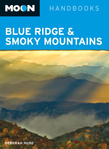 Moon Blue Ridge & Smoky Mountains (Moon Handbooks)
