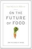 The Prince's Speech: On the Future of Food
