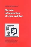 Chronic Inflammation of Liver and Gut (Falk Symposium)