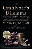 The Omnivore's Dilemma - A Natural History Of Four Meals